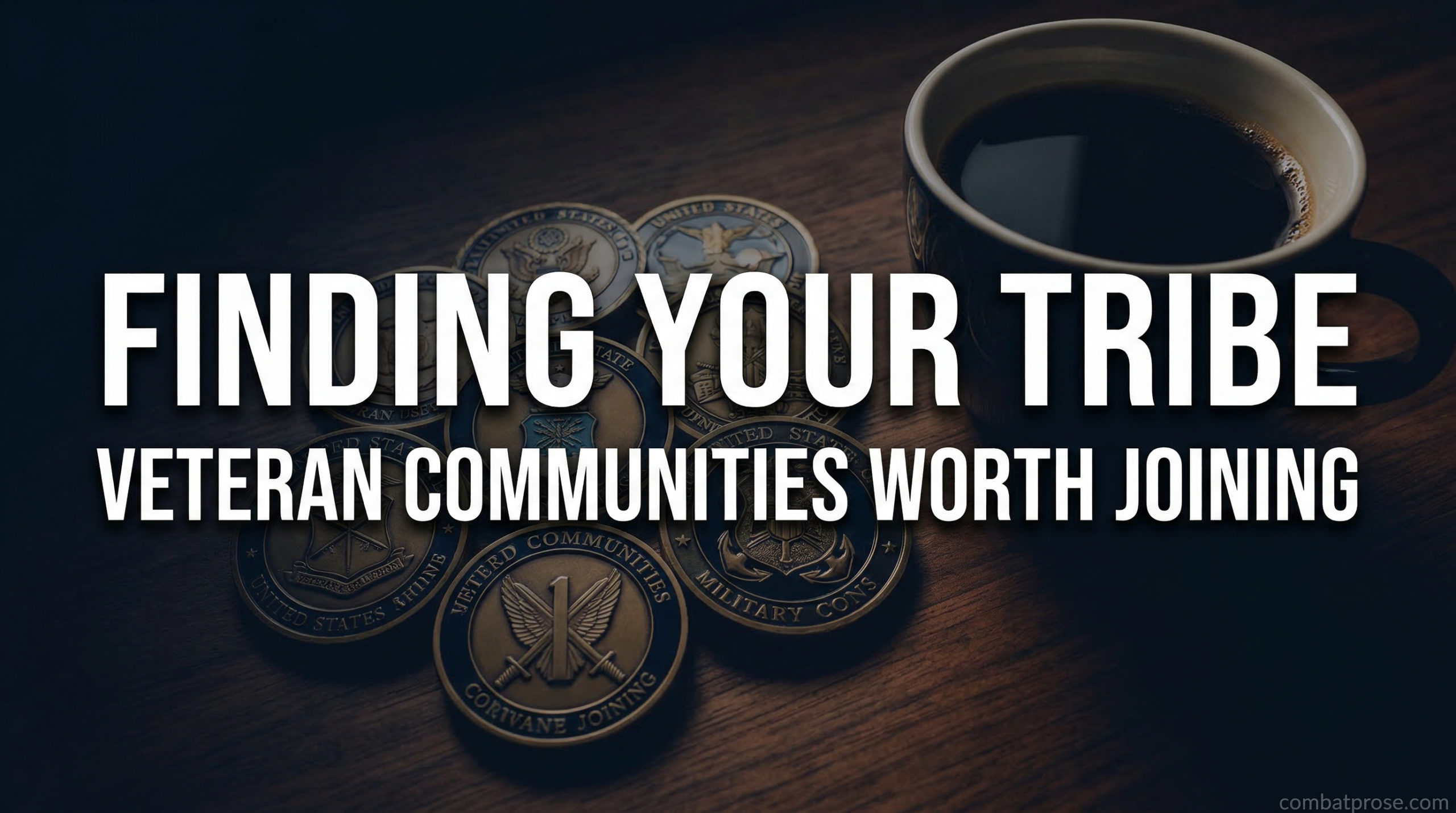 Finding Your Tribe: Veteran Communities and Networks Worth Joining