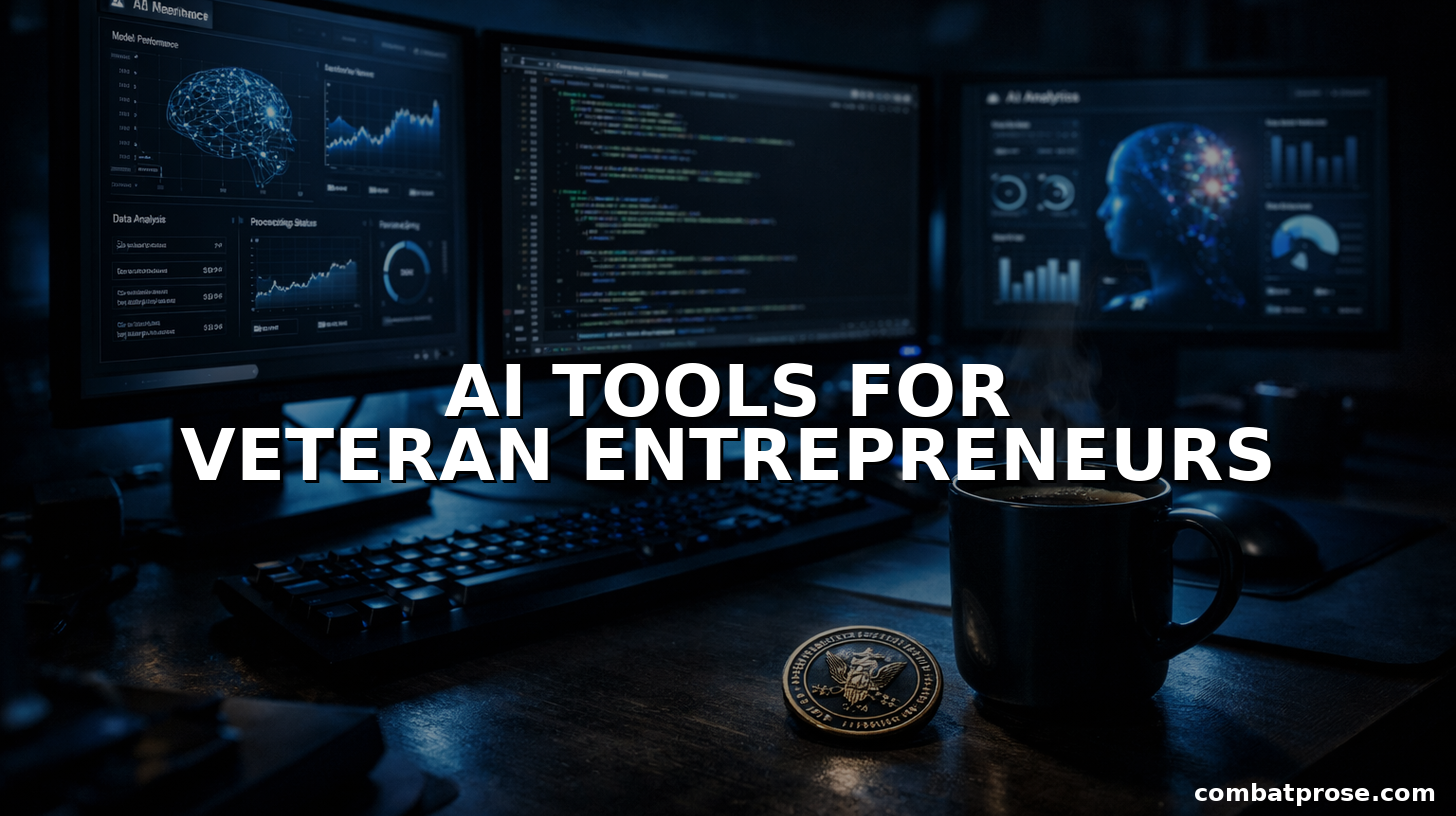 AI Tools for Veteran Entrepreneurs: Build Faster, Spend Less