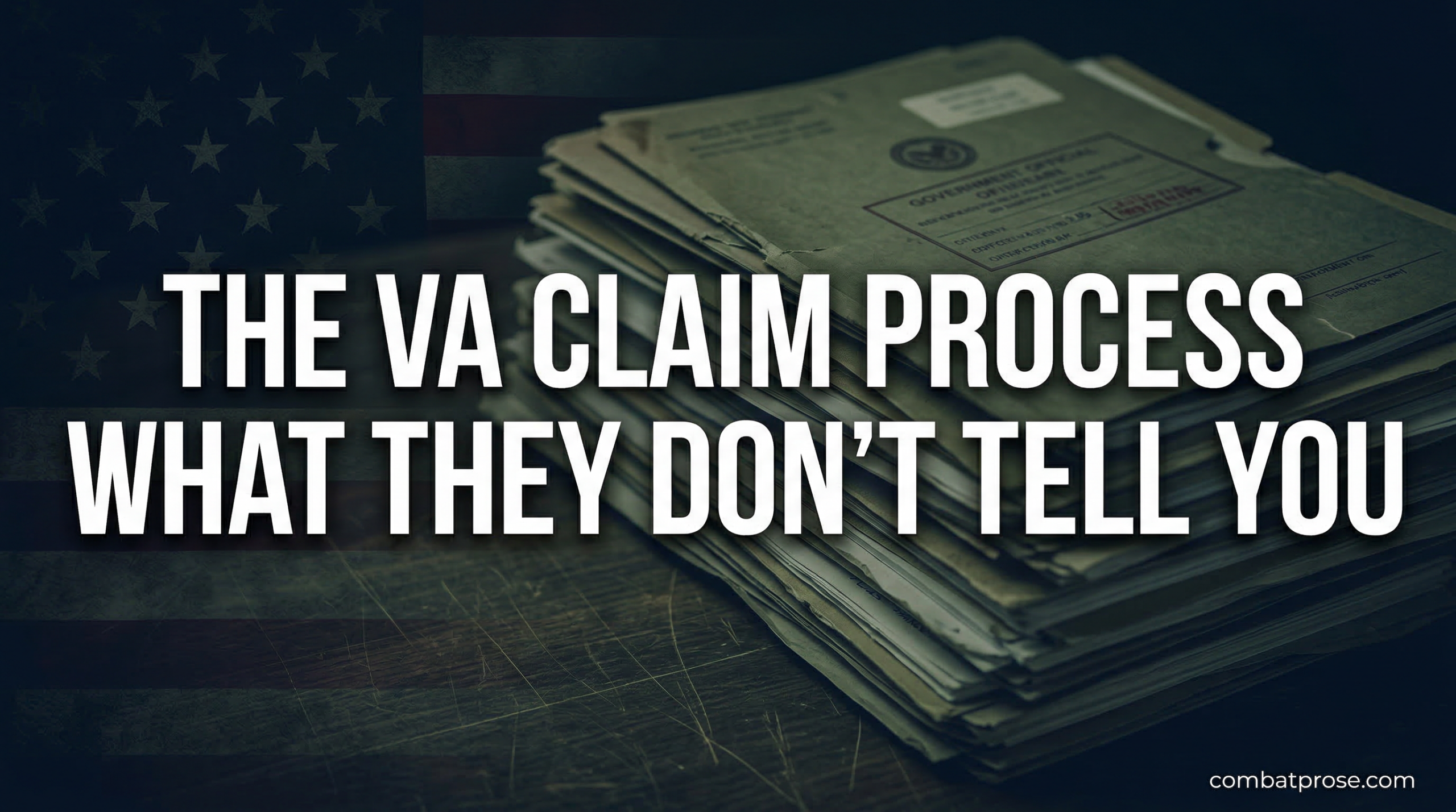 The VA Claim Process: What They Don’t Tell You